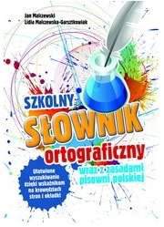 Szkolny słownik ortograficzny wraz z zasadami pisowni polskiej