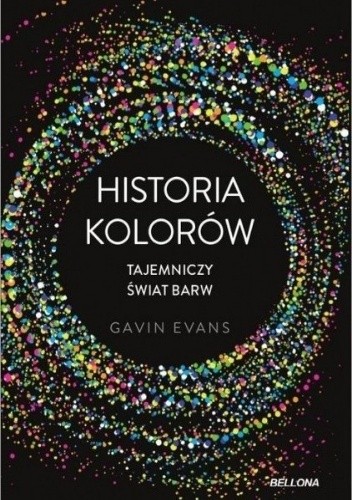 Historia kolorów. Tajemniczy świat barw