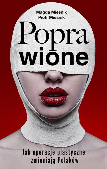 Poprawione. Jak operacje plastyczne zmieniają Polaków