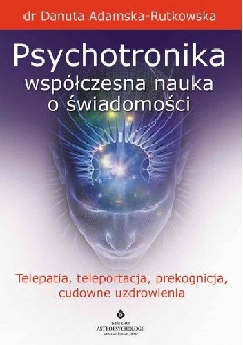 Psychotronika - współczesna nauka o świadomości