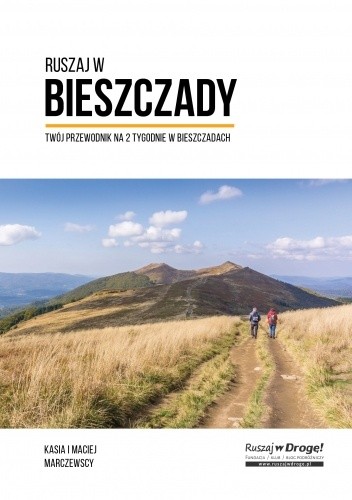 Ruszaj w Bieszczady! Twój przewodnik na 2 tygodnie w Bieszczadach