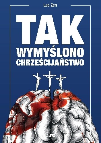 Tak wymyślono chrześcijaństwo