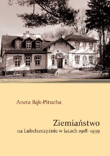 Ziemiaństwo na Lubelszczyźnie w latach 1918-1939