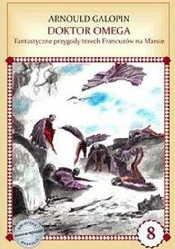 Doktor Omega. Fantastyczne przygody trzech Francuzów na Marsie