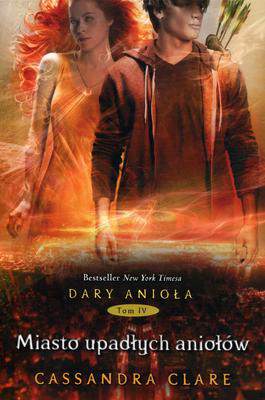 Miasto upadłych aniołów dary anioła Tom 4