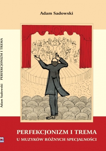Perfekcjonizm i trema u muzyków różnych specjalności