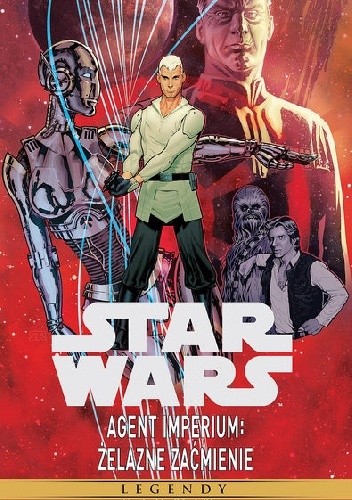 Star Wars Legendy. Agent Imperium ? Żelazne zaćmienie