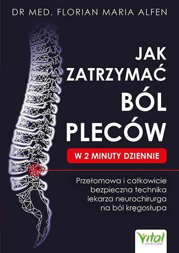 Jak zatrzymać ból pleców w 2 minuty dziennie. Przełomowa i całkowicie bezpieczna technika lekarza neurochirurga na ból kręgosłupa