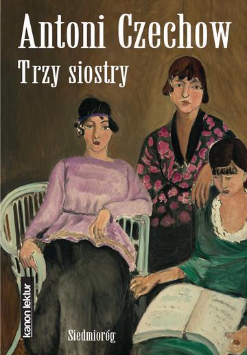 Trzy siostry. Kanon literatury światowej