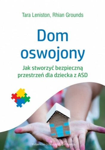 Dom oswojony Jak stworzyć bezpieczną przestrzeń dla dziecka z ASD