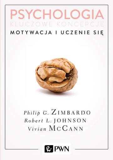 Motywacja i uczenie się psychologia kluczowe koncepcje Tom 2 wyd. 2