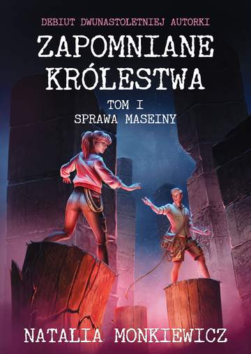Sprawa Maseiny. Zapomniane królestwa. Tom 1