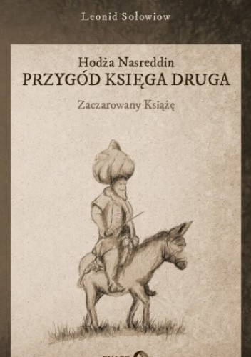 Hodża Nasreddin. Przygód księga druga. Zaczarowany książę
