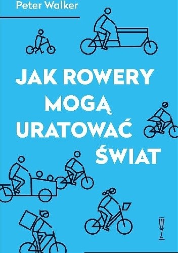 Jak rowery mogą uratować świat