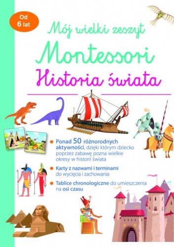 Mój wielki zeszyt Montessori. Historia świata