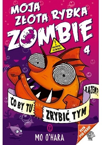 Moja złota rybka zombie. Co by tu zrybić tym razem?