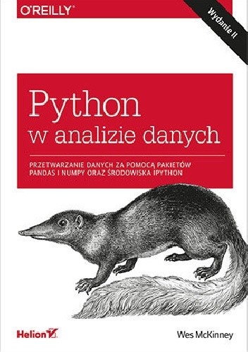 Python w analizie danych. Przetwarzanie danych za pomocą pakietów Pandas i NumPy oraz środowiska IPython.