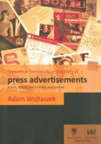 Theoretical frameworks in the study of press advertisements: Polish, English and Chinese perspective