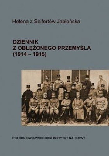 Dziennik z oblężonego Przemyśla 1914-1915