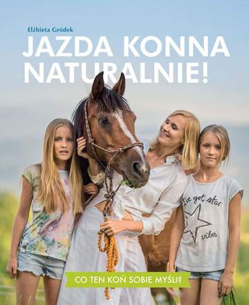 Jazda konna naturalnie co ten koń sobie myśli