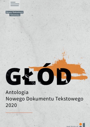 Głód. Antologia Nowego Dokumentu Tekstowego 2020