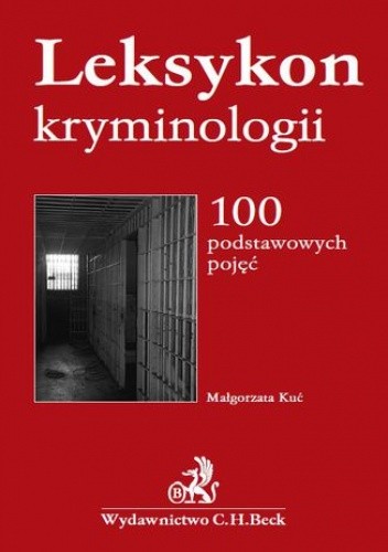 Leksykon kryminologii. 100 podstawowych pojęć