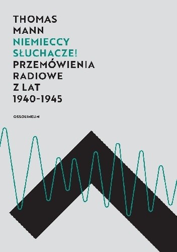 Niemieccy słuchacze! Przemówienia radiowe z lat 1940?1945