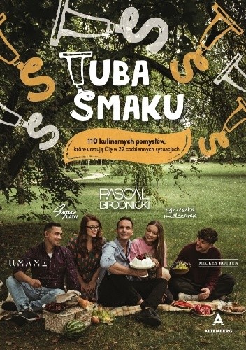 Tuba Smaku. 110 kulinarnych pomysłów, które uratują Cię w 22 codziennych sytuacjach