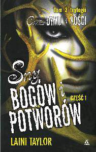 Sny bogów i potworów część 1 córka dymu i kości Tom 3 część 1