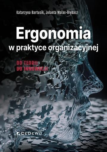 Okładka: Ergonomia w praktyce organizacyjnej. Od teorii do innowacji