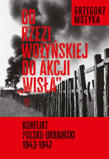 Od rzezi wołyńskiej do akcji "Wisła"