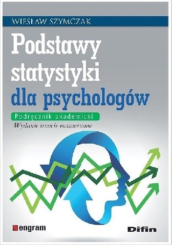 Podstawy statystyki dla psychologów. Podręcznik akademicki