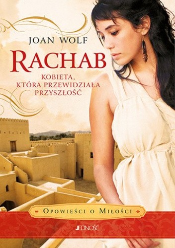 Rachab Kobieta, która przewidziała przyszłość.