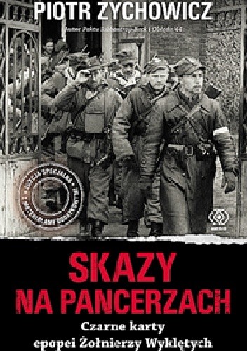 Skazy na pancerzach. Czarne karty epopei Żołnierzy Wyklętych
