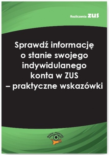 Sprawdź informację o stanie swojego indywidulanego konta w ZUS - praktyczne wskazówki