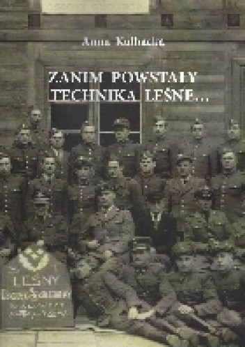 Zanim powstały technika leśne...