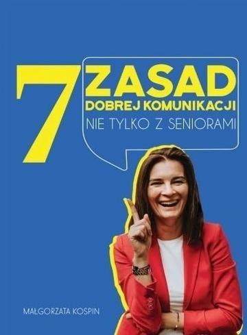 Okładka: 7 zasad dobrej komunikacji nie tylko z seniorami