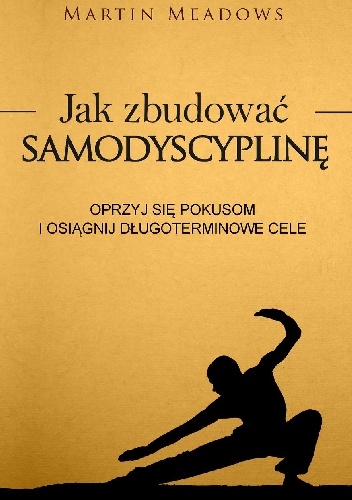 Jak zbudować samodyscyplinę