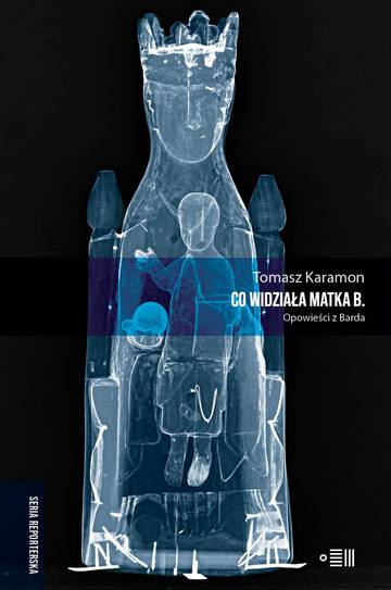 CO WIDZIAŁA MATKA B. Opowieści z Barda