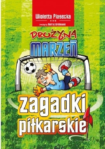 Drużyna marzeń - zagadki piłkarskie