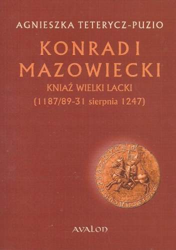 Konrad i mazowiecki kniaź wielki lacki 1187/89-31 sierpnia 1247