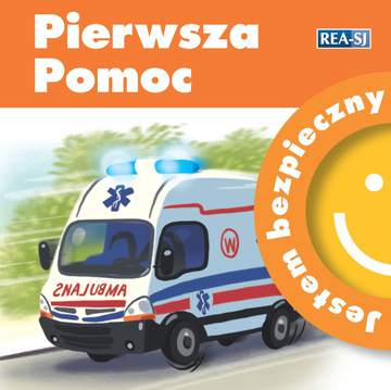 Pierwsza pomoc. Jestem bezpieczny wyd. 2