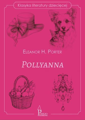 Pollyanna. Klasyka literatury dziecięcej