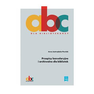 Przepisy kancelaryjne i archiwalne