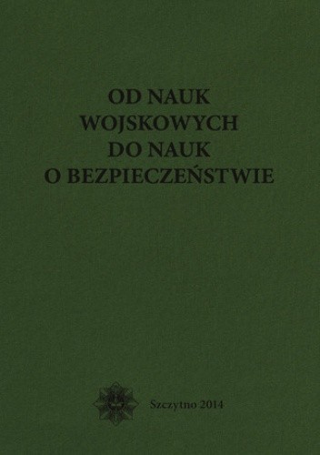 Od nauk wojskowych do nauk o bezpieczeństwie