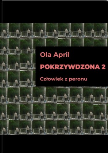 Pokrzywdzona 2. Człowiek z peronu
