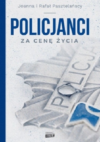 Policjanci. Za cenę życia
