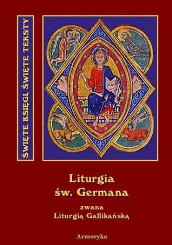 Święta i boska liturgia błogosławionego ojca naszego Germana, biskupa Paryskiego