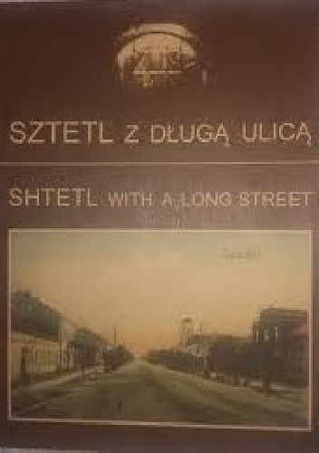 Sztetl z długą ulicą