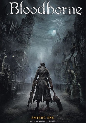 Śmierć snu Bloodborne Tom 1